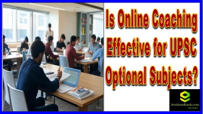 Is Online Coaching Effective for UPSC Optional Subjects
