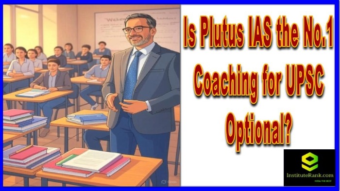 Is Plutus IAS the No.1 Coaching for UPSC Optional? 