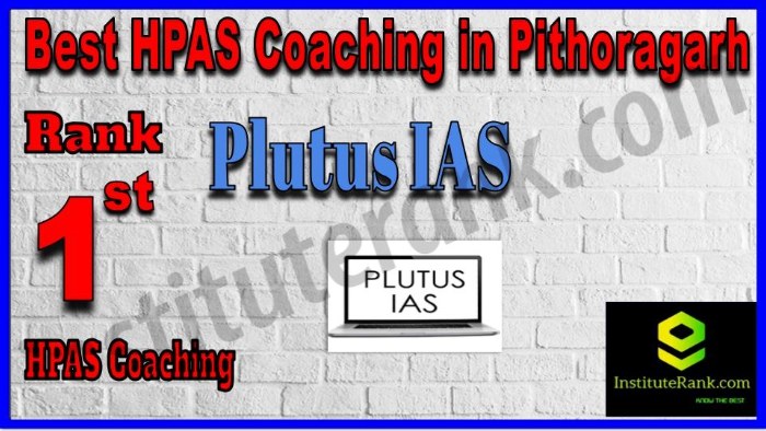 Rank 1. Plutus IAS Best HPAS Coaching in Pithoragarh