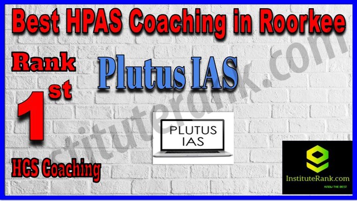 Rank 1. Plutus Law Best HPAS Coaching in Roorkee