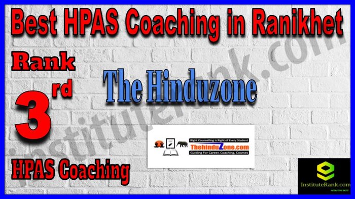 Rank 3. The Hinduzone Best HPAS Coaching in Ranikhet