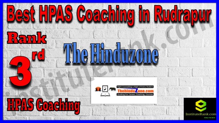 Rank 3. The Hinduzone Best HPAS Coaching in Rudrapur