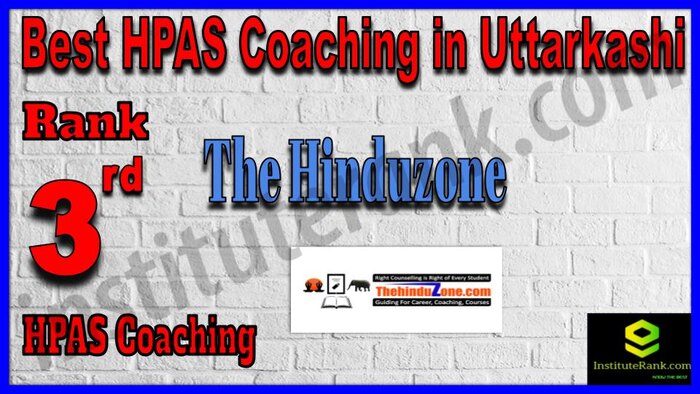Rank 3. The Hinduzone Best HPAS Coaching in Uttarkashi