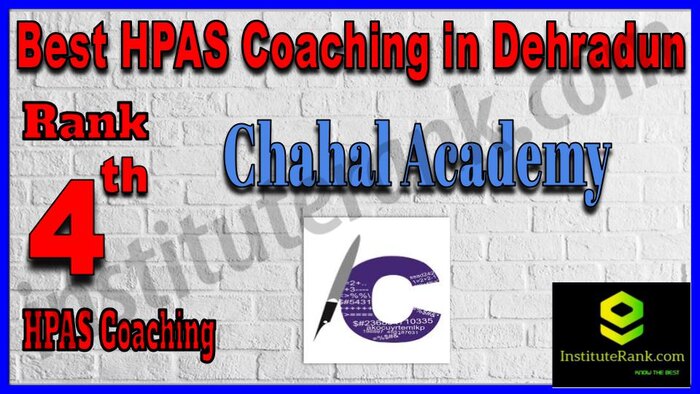Rank 4. Chahal Academy Best HPAS Coaching in Dehradun