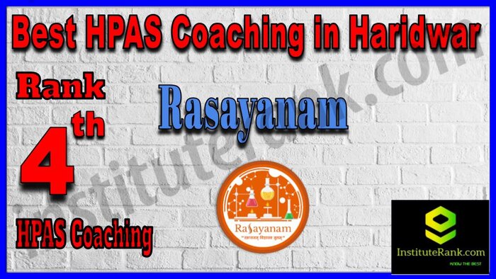 Rank 4. Rasayanam Best HPAS Coaching in Haridwar