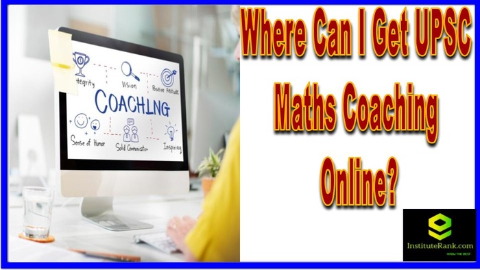 Where Can I Get UPSC Maths Coaching Online