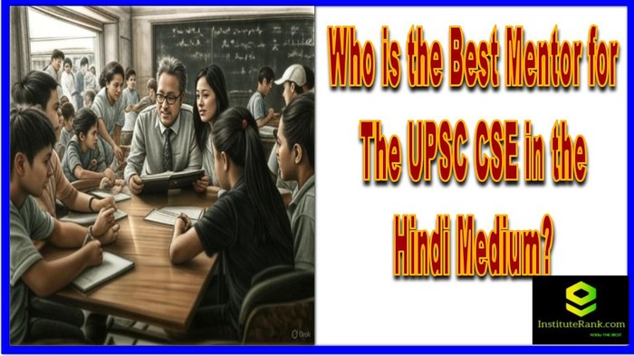 Who is the Best Mentor for the UPSC CSE in the Hindi Medium