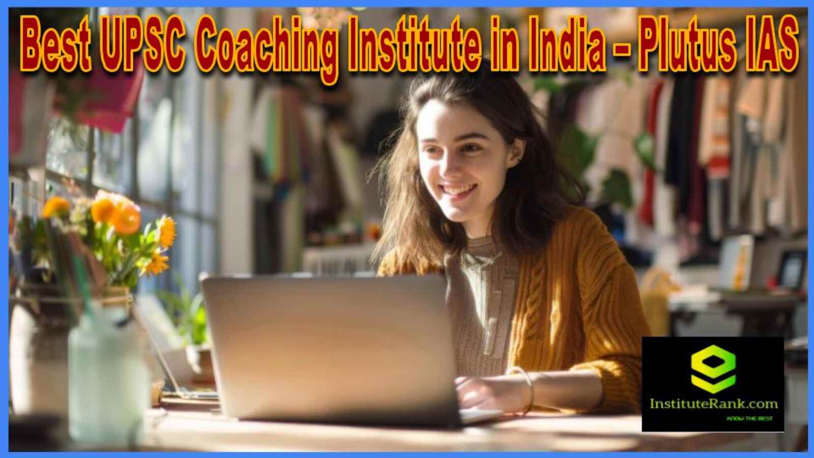 Students attending live UPSC online classes at Plutus IAS, India’s top IAS coaching institute