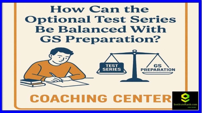 How Can the Optional Test Series Be Balanced With GS Preparation