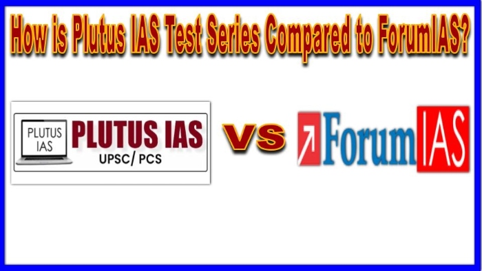 How is Plutus IAS Test Series Compared to ForumIAS 