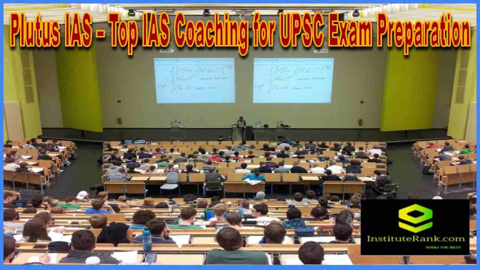 Plutus IAS classroom with students preparing for UPSC exam under expert guidance