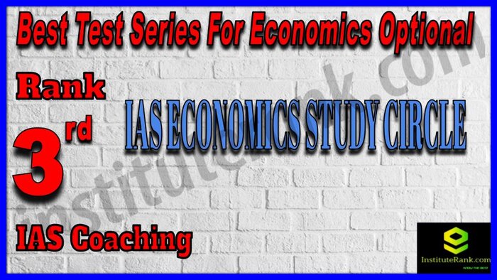 Rank 3. IAS ECONOMICS STUDY CIRCLE.com Best Test Series For Economics Optional
