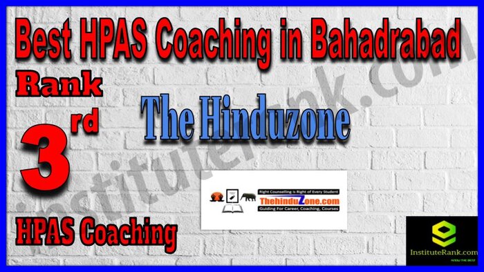 Rank 3. The Hinduzone Best HPAS Coaching in Bahadrabad