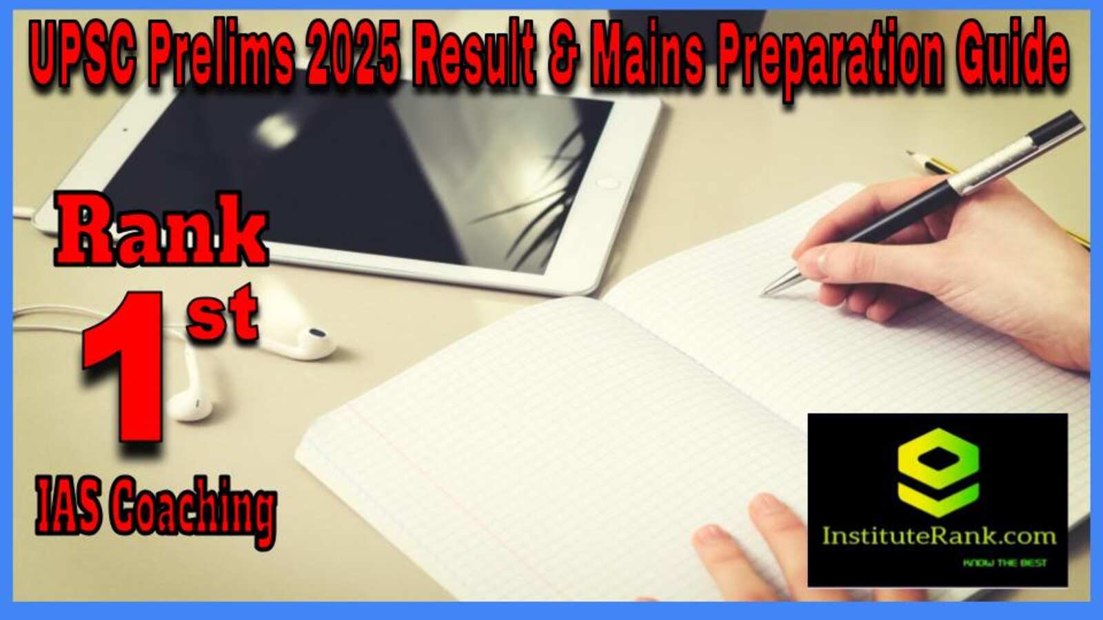 UPSC Prelims 2025 Result and Guide to Mains Preparation