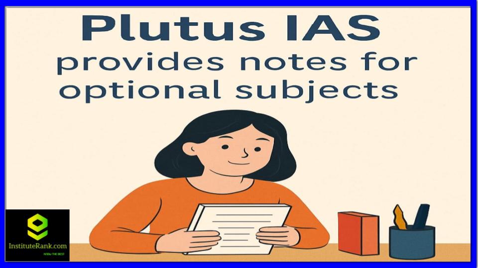 Does Plutus IAS Provide Notes for Optional Subjects
