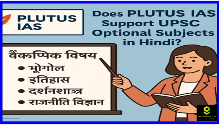 Does Plutus IAS Support UPSC Optional Subjects in Hindi?
