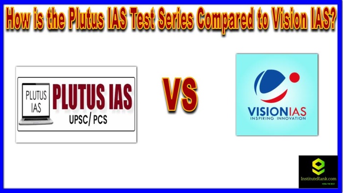 How is the Plutus IAS Test Series Compared to Vision IAS