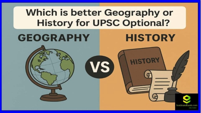 Which is Better Geography or History for Optional?