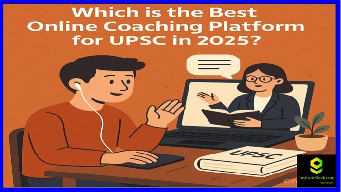 Which is the Best Online Coaching Platform for UPSC in 2025?